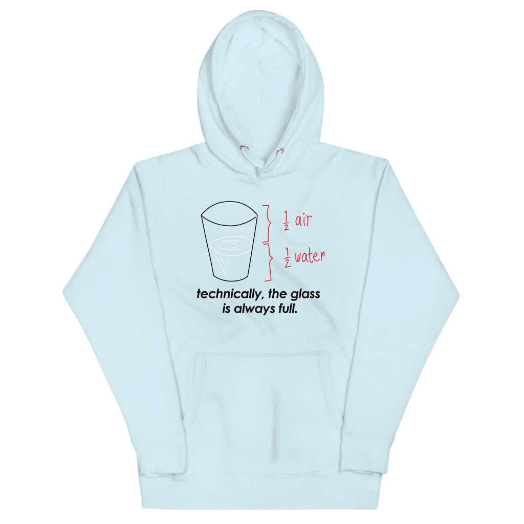 Technically, The Glass Is Always Full Unisex Hoodie product image 1