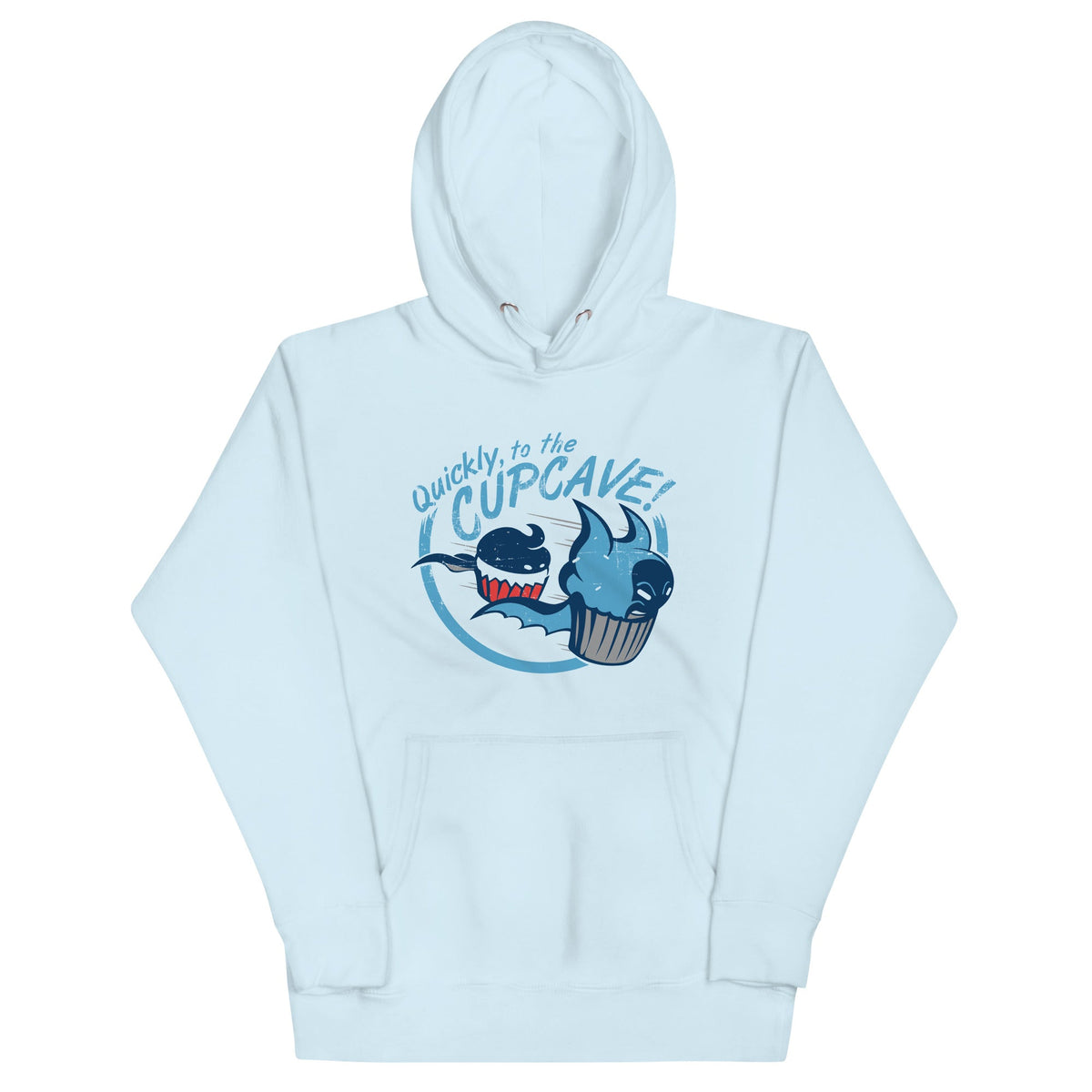 Quickly, To The Cupcave! Unisex Hoodie