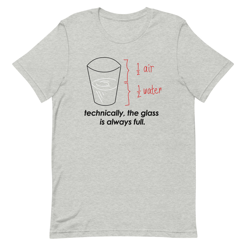 Technically, The Glass Is Always Full Men's Signature Tee product image 4