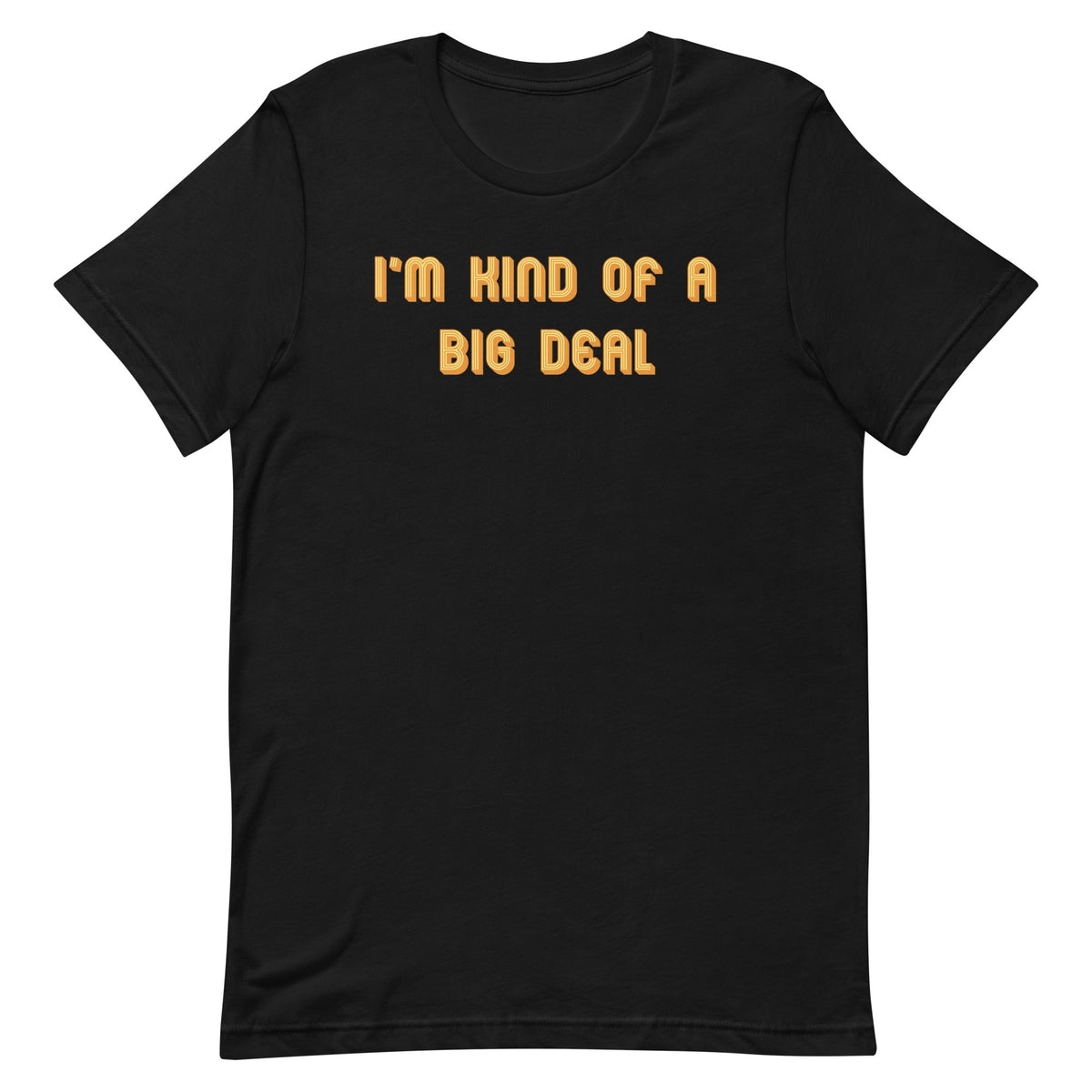 I'm Kind of a Big Deal Men's Signature Tee product image 2