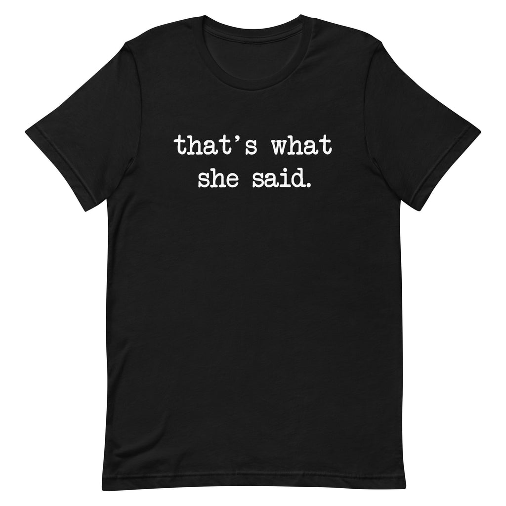 That's What She Said Men's Signature Tee product image 1