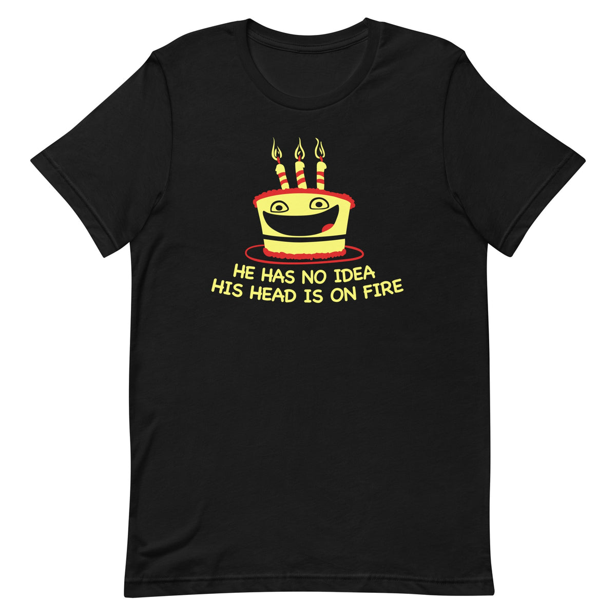 He Has No Idea His Head Is On Fire Men's Signature Tee product image 1