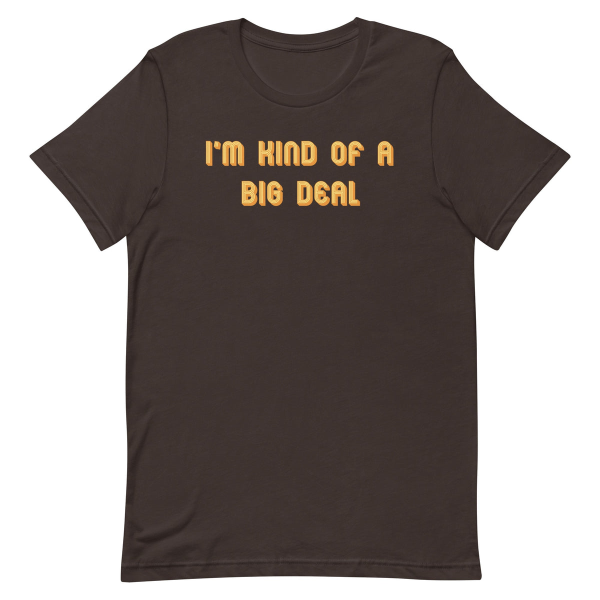 I'm Kind of a Big Deal Men's Signature Tee product image 3