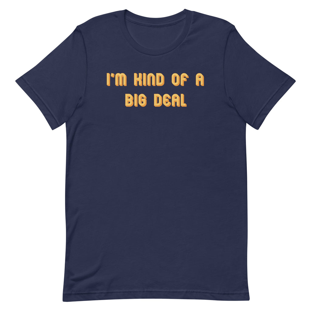 I'm Kind of a Big Deal Men's Signature Tee product image 1