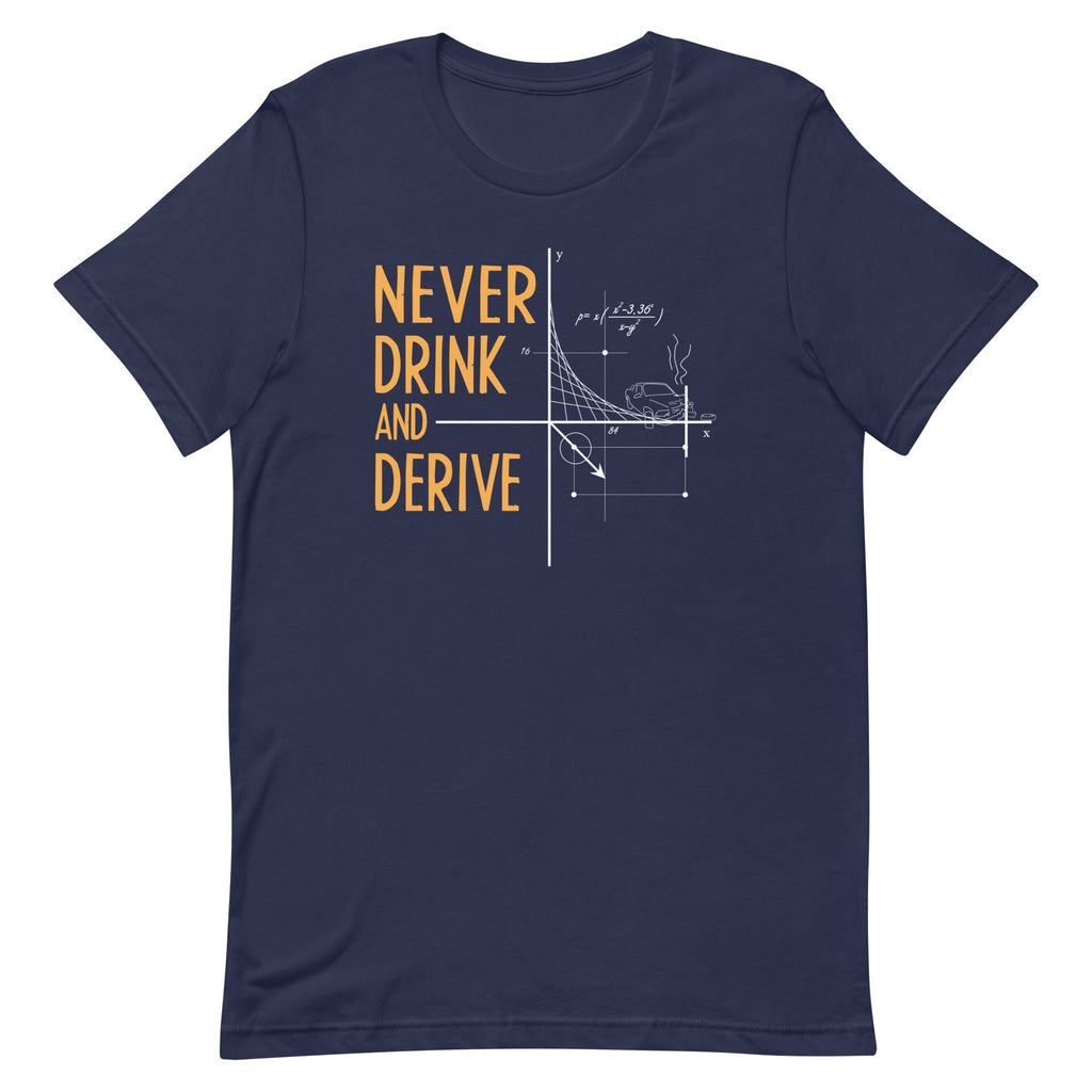 Never Drink and Derive Men's Signature Tee product image 1