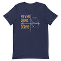 Never Drink and Derive Men's Signature Tee product image 1