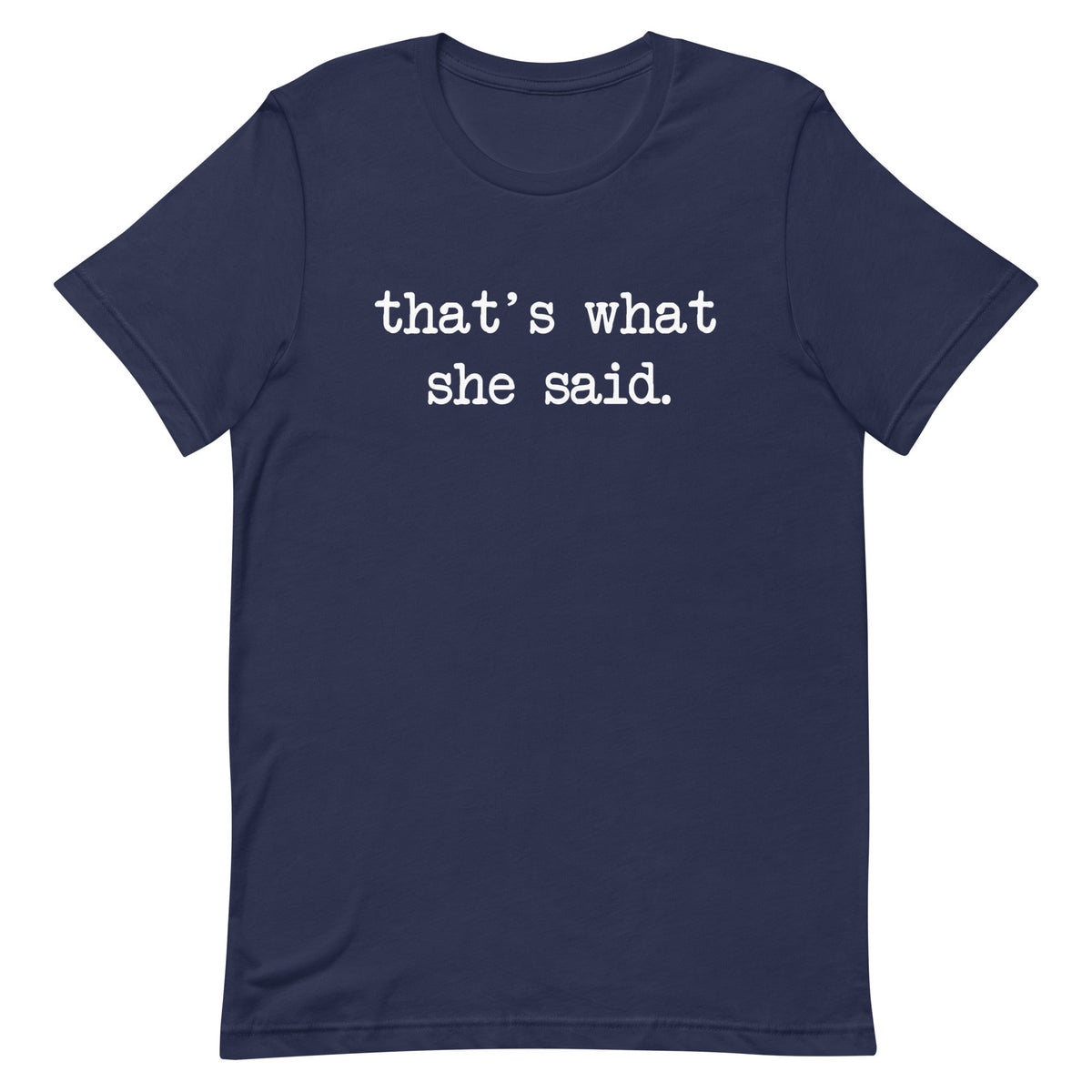 That's What She Said Men's Signature Tee product image 2