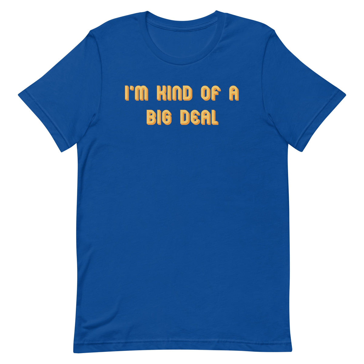 I'm Kind of a Big Deal Men's Signature Tee product image 4