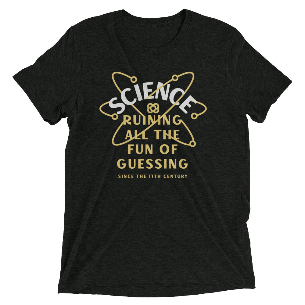 Science Ruining All The Fun Of Guessing Men's Tri-Blend Tee product image 1