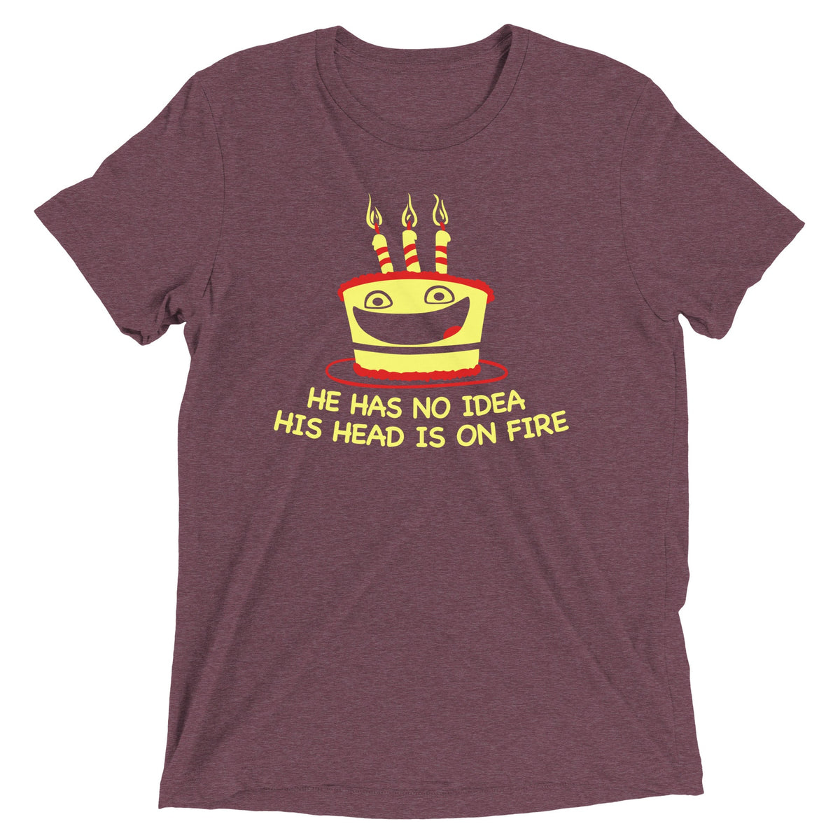 He Has No Idea His Head Is On Fire Men's Tri-Blend Tee product image 4