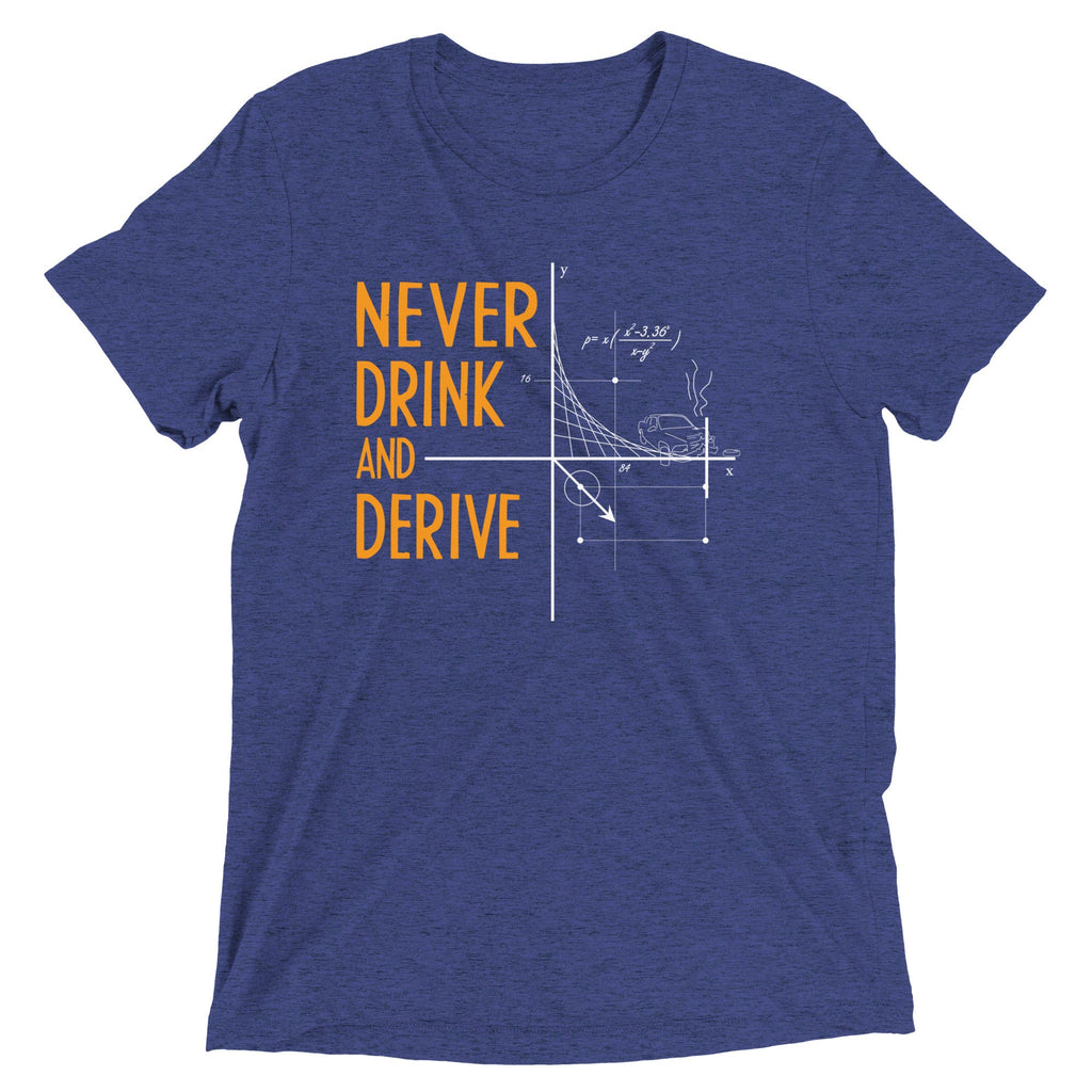 Never Drink and Derive Men's Tri-Blend Tee product image 3