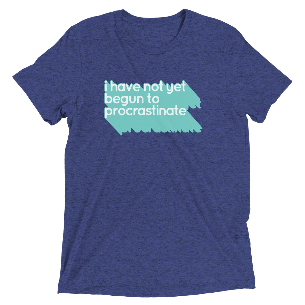 Not Begun To Procrastinate Men's Tri-Blend Tee product image 4