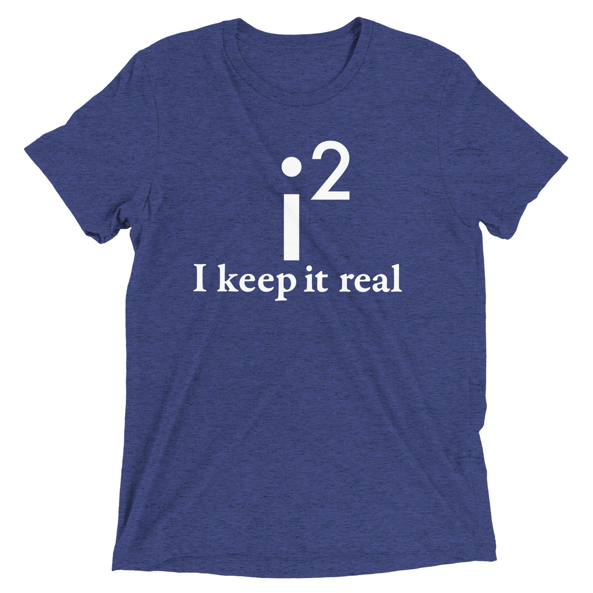 I Keep It Real Men's Tri-Blend Tee product image 4