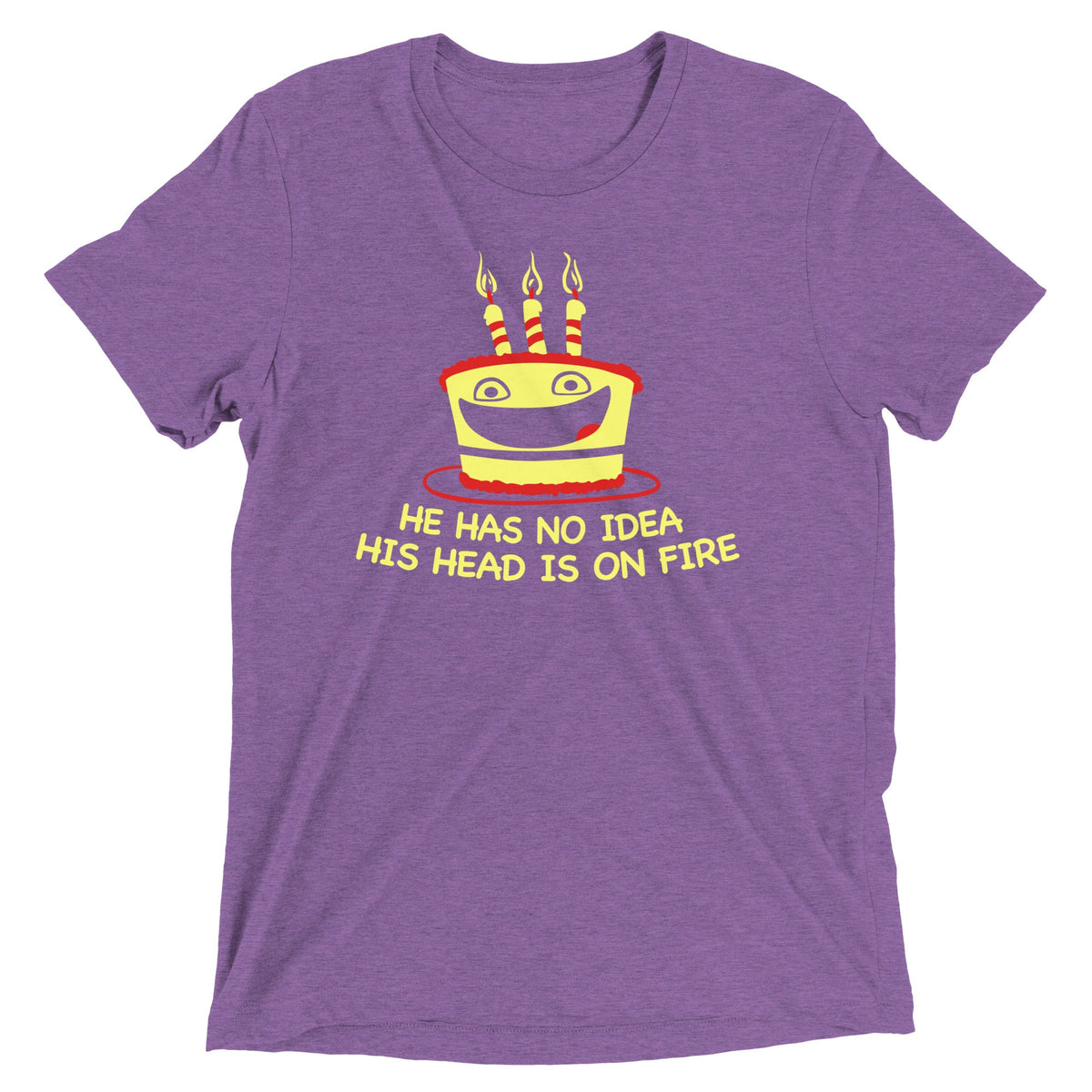He Has No Idea His Head Is On Fire Men's Tri-Blend Tee product image 6