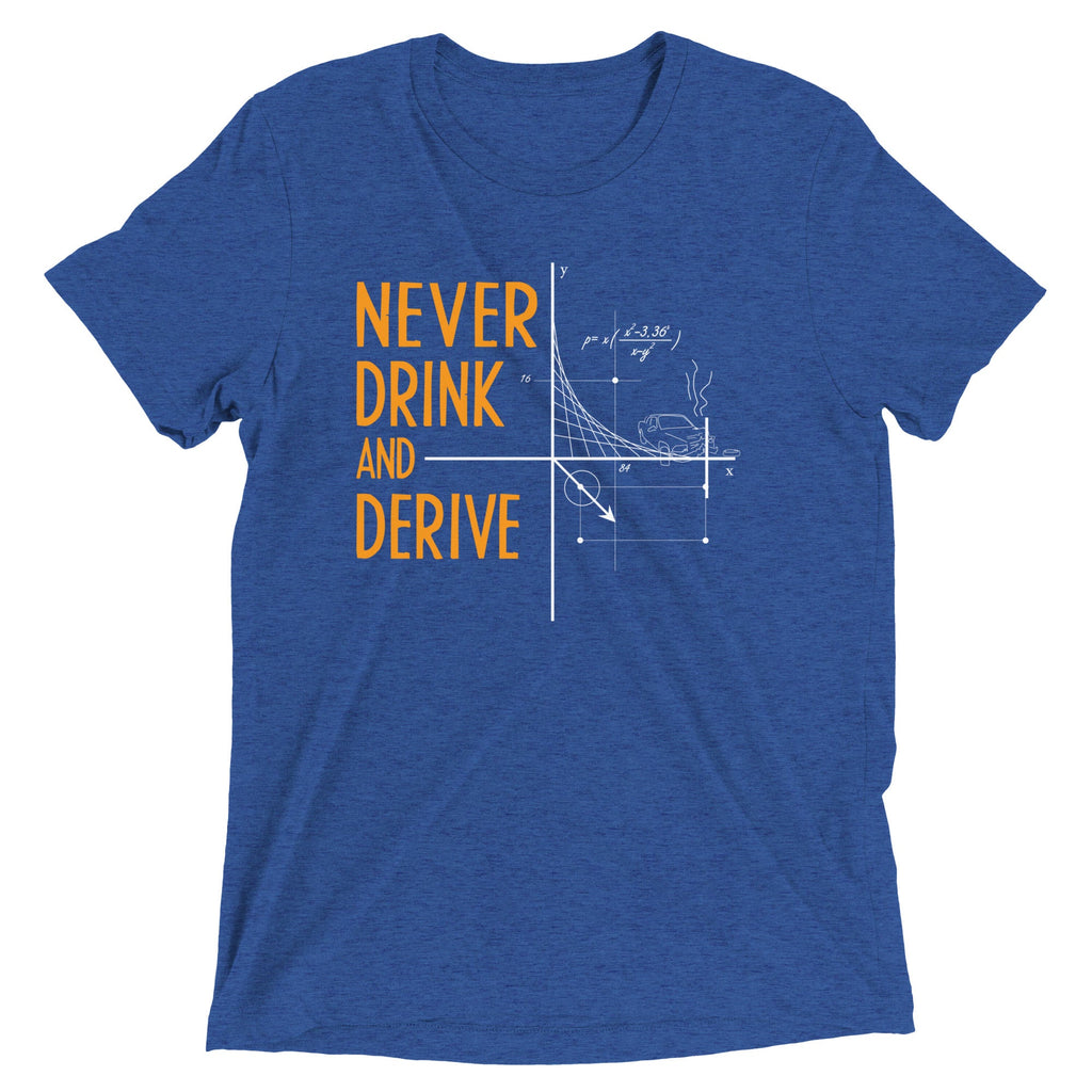 Never Drink and Derive Men's Tri-Blend Tee product image 6