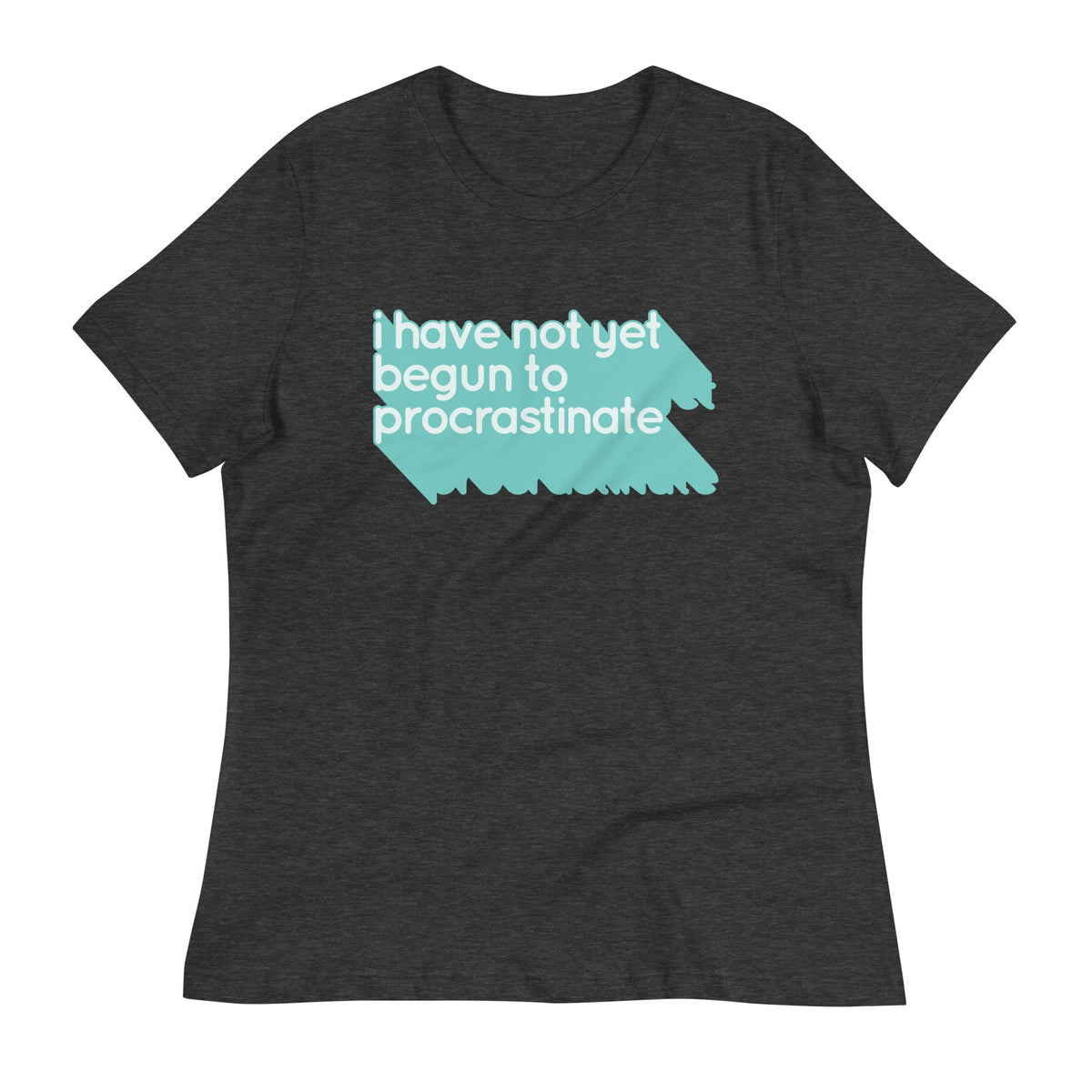 Not Begun To Procrastinate Women's Signature Tee product image 6