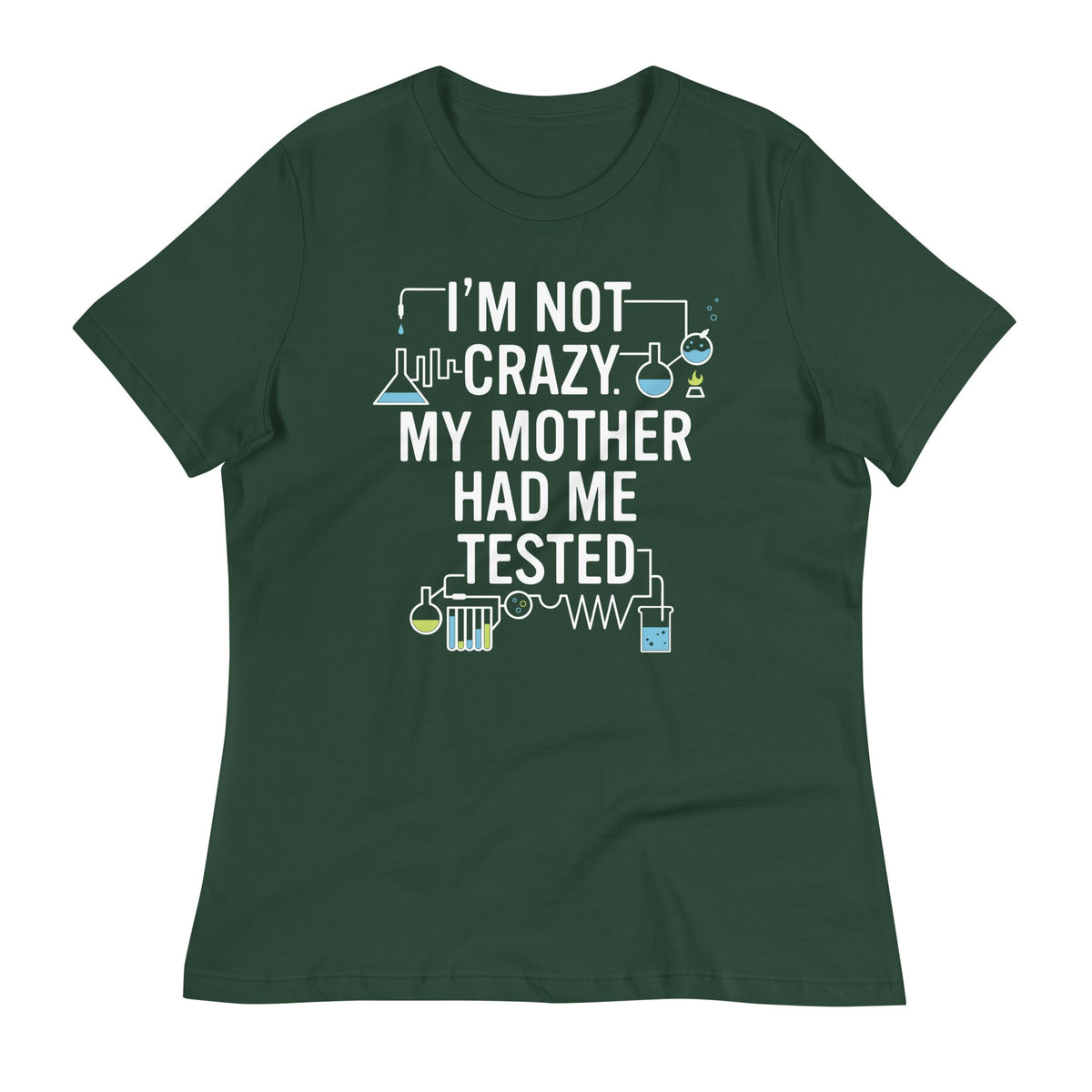 I'm Not Crazy. My Mother Had Me Tested. Women's Signature product image 6