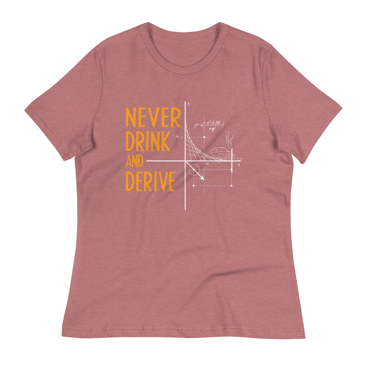 Never Drink and Derive Women's Signature Tee product image 3