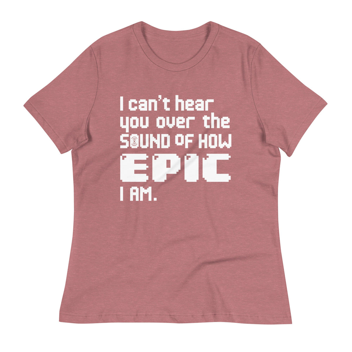 I Can't Hear You Women's Signature Tee product image 6