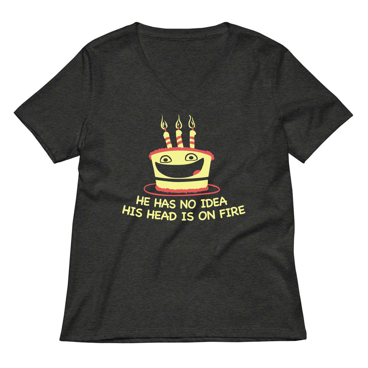 He Has No Idea His Head Is On Fire Women's V-Neck Tee product image 3