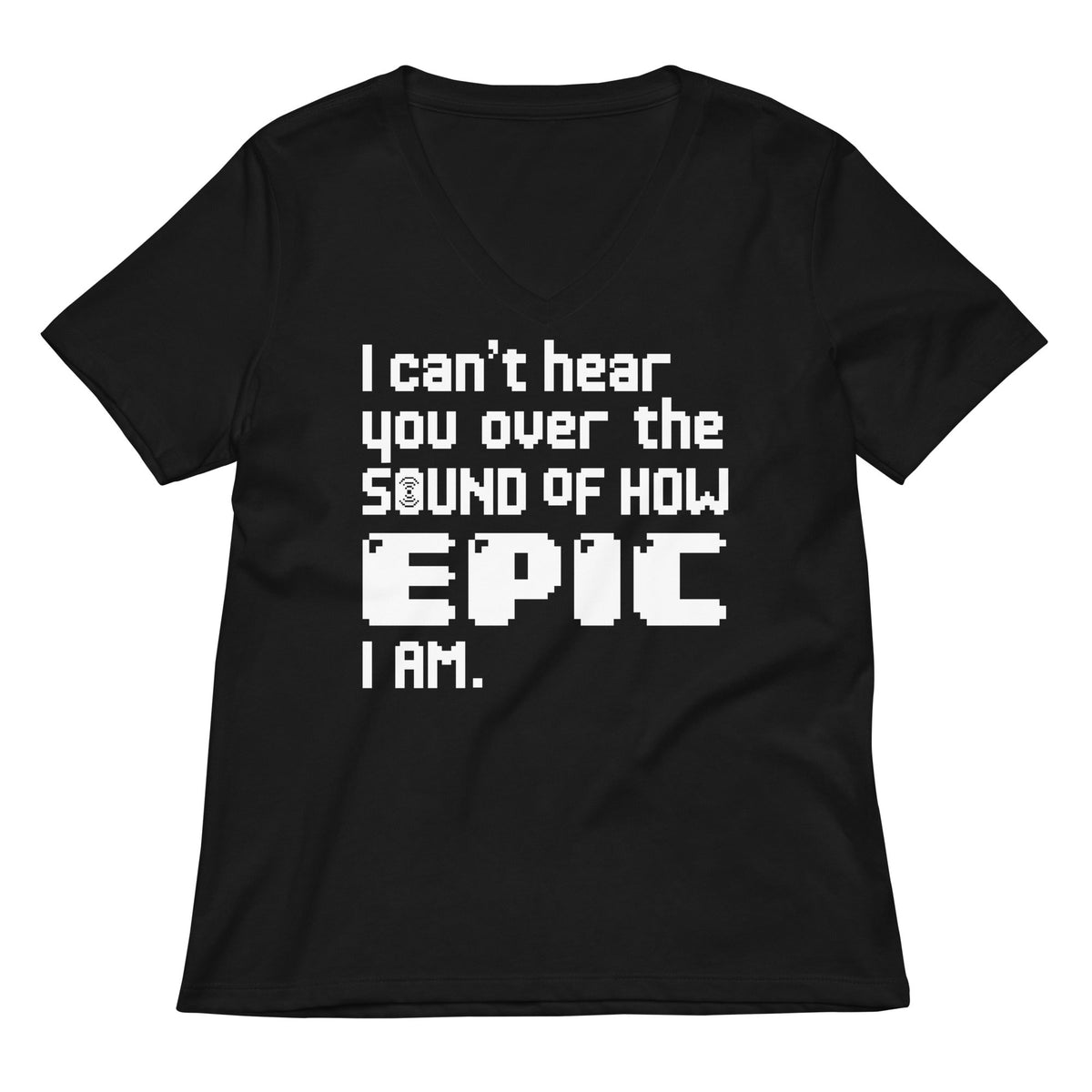 I Can't Hear You Women's V-Neck Tee product image 1