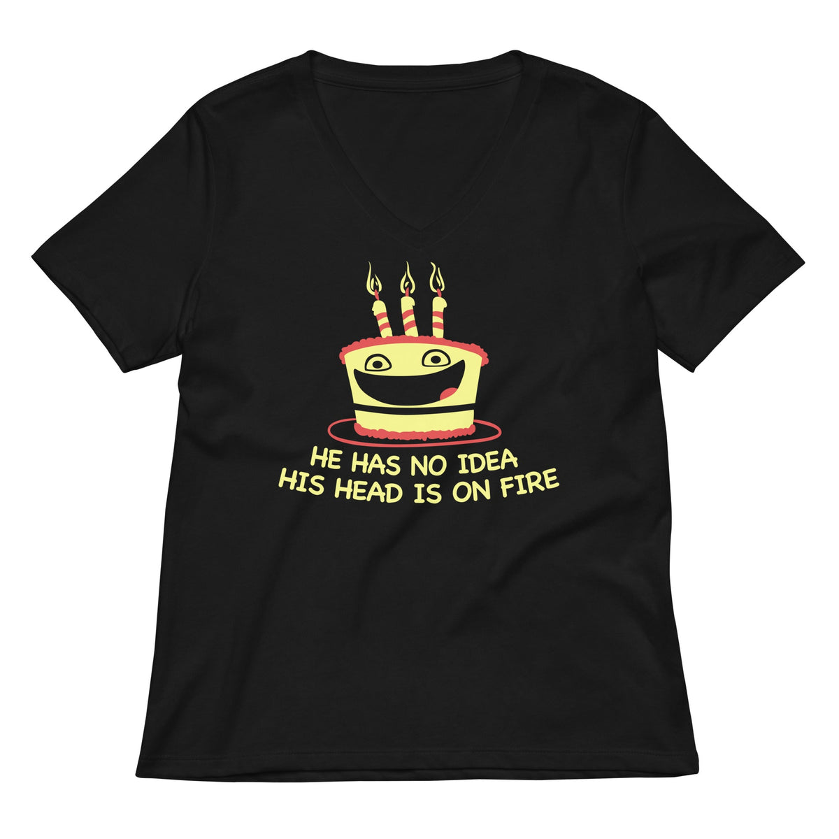 He Has No Idea His Head Is On Fire Women's V-Neck Tee product image 1